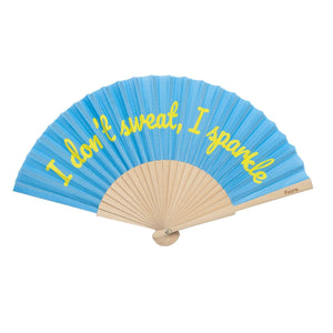 “I Dont Sweat I Sparkle” | Hand Fan