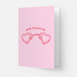 You're Stuck With Me | Valentine's Card