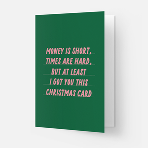 Money Short Times Hard | Christmas Card